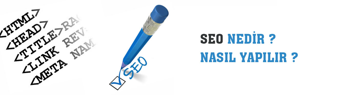 Seo Nedir ve Nasıl Yapılır